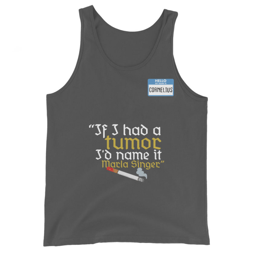 If I had a tumor, I'd name it Marla Singer -Cornelius, Fight Club Unisex Tank Top - Image 6