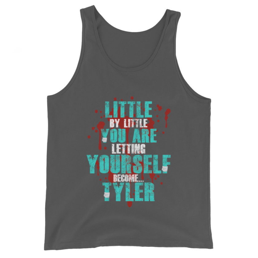 Little by little you are letting yourself become...Tyler Durden - Fight Club  Unisex Tank Top - Image 5