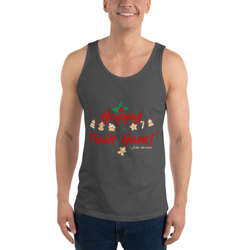 Happy Trails Hans! -John Mcclane, Die Hard Unisex Tank Top - Image 41