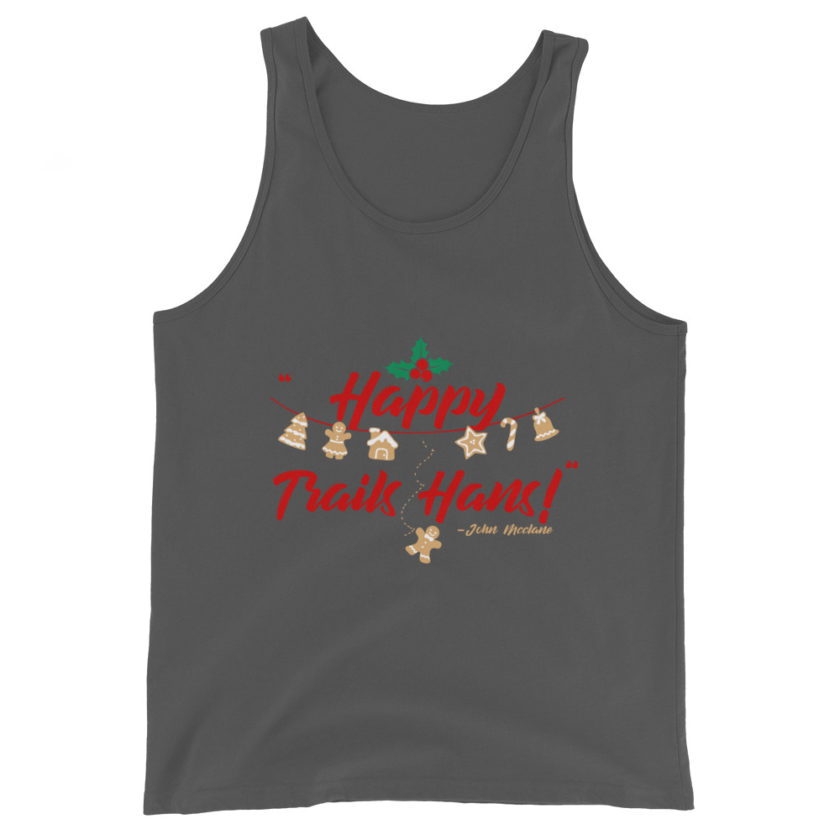 Happy Trails Hans! -John Mcclane, Die Hard Unisex Tank Top - Image 42