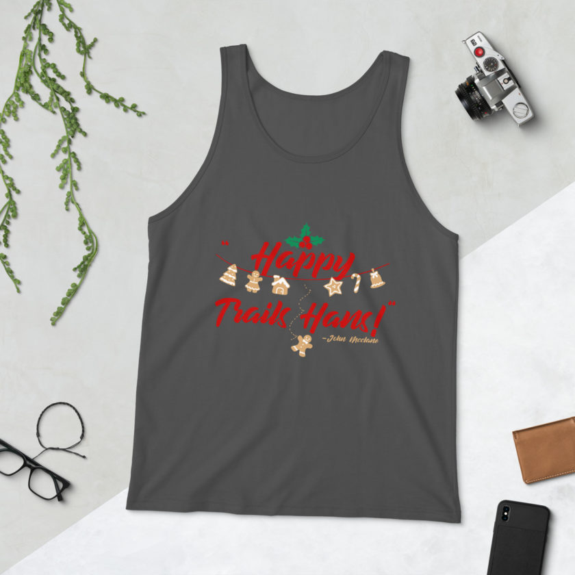 Happy Trails Hans! -John Mcclane, Die Hard Unisex Tank Top - Image 43