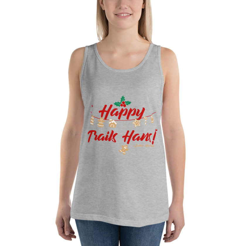 Happy Trails Hans! -John Mcclane, Die Hard Unisex Tank Top - Image 53