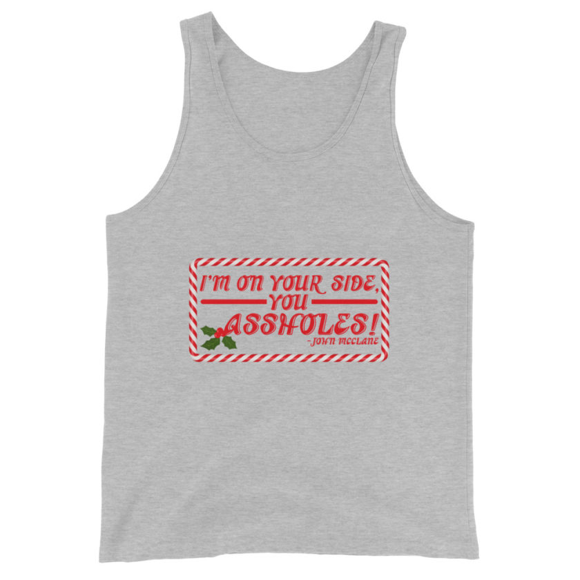 I'm on your side, you assholes! -John Mcclane, Die Hard Unisex Tank Top - Image 7