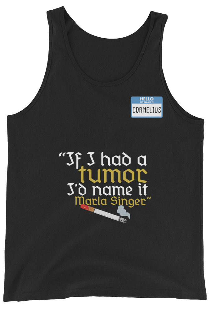 If I had a tumor, I'd name it Marla Singer -Cornelius, Fight Club Unisex Tank Top
