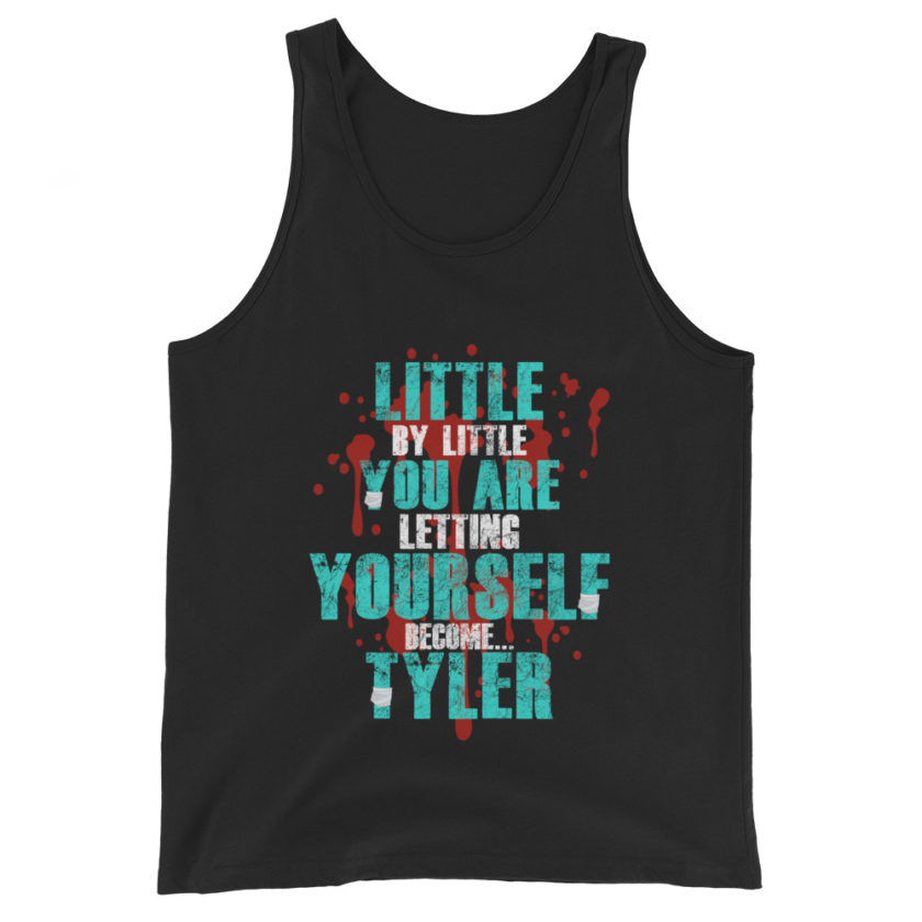 Little by little you are letting yourself become...Tyler Durden - Fight Club  Unisex Tank Top - Image 2