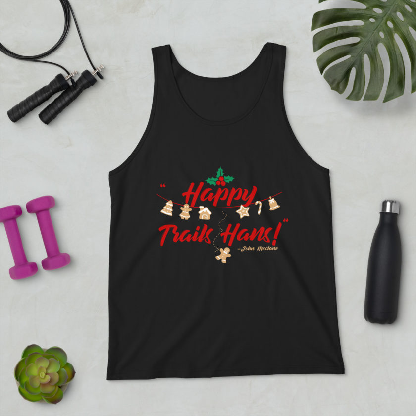 Happy Trails Hans! -John Mcclane, Die Hard Unisex Tank Top - Image 5