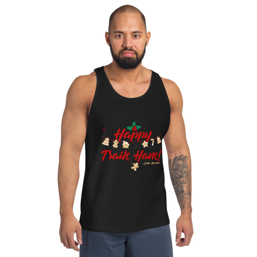 Happy Trails Hans! -John Mcclane, Die Hard Unisex Tank Top - Image 8