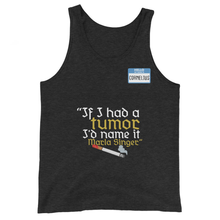 If I had a tumor, I'd name it Marla Singer -Cornelius, Fight Club Unisex Tank Top - Image 4