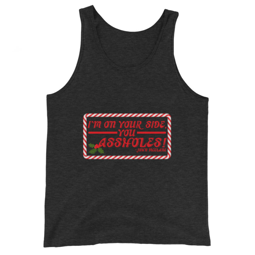 I'm on your side, you assholes! -John Mcclane, Die Hard Unisex Tank Top - Image 4