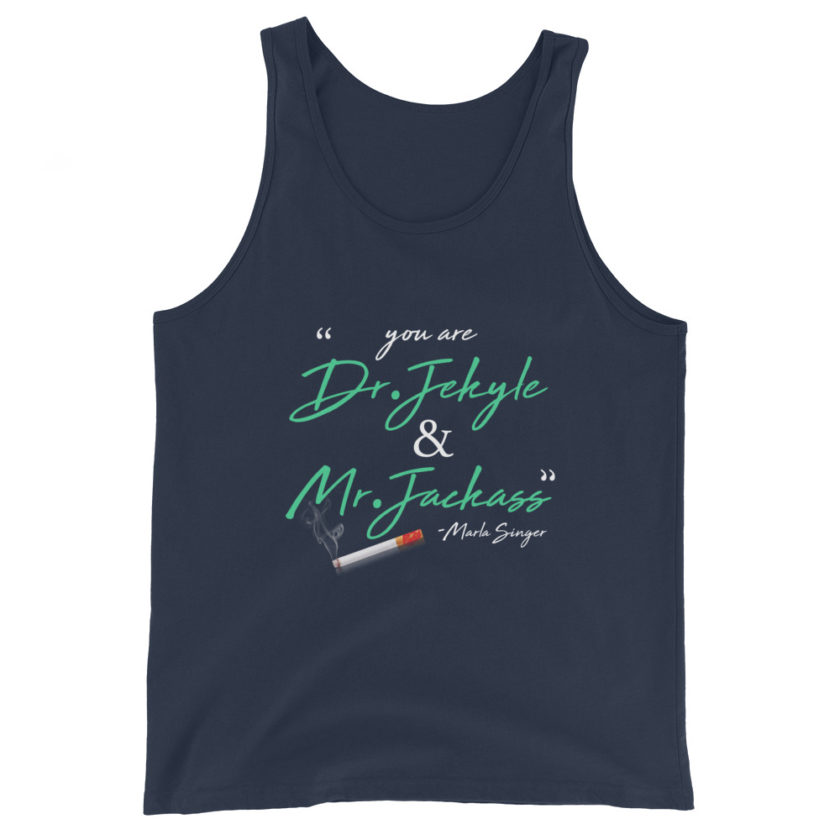 You are Dr. Jekyle and Mr.Jackass -Marla Singer, Fight Club Unisex Tank Top - Image 3