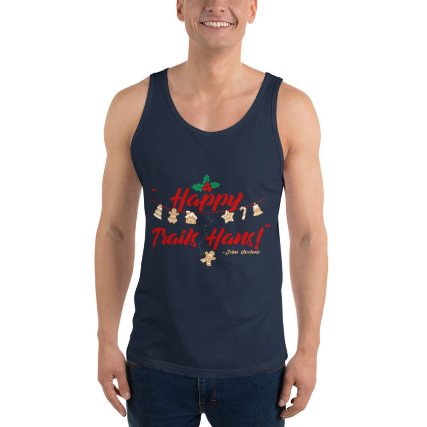 Happy Trails Hans! -John Mcclane, Die Hard Unisex Tank Top - Image 11