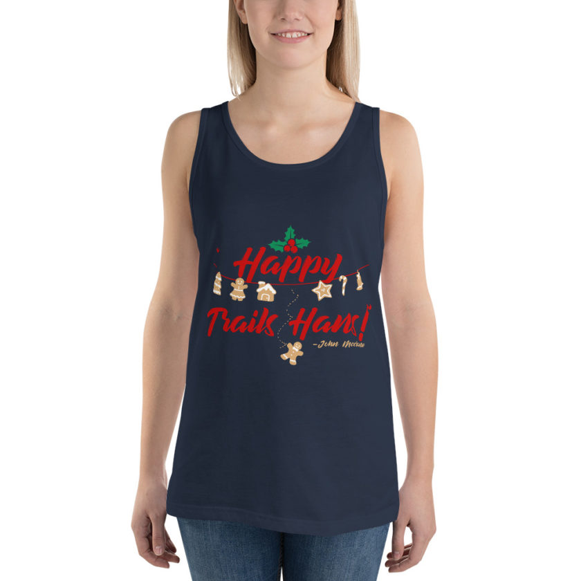 Happy Trails Hans! -John Mcclane, Die Hard Unisex Tank Top - Image 14