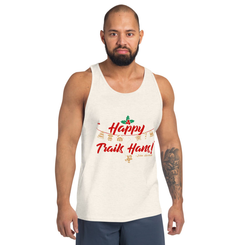 Happy Trails Hans! -John Mcclane, Die Hard Unisex Tank Top - Image 67