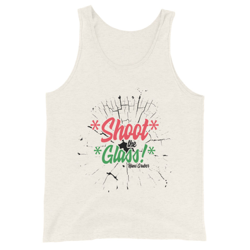 *Shoot* the *glass!* -Hans Gruber, Die Hard Unisex Tank Top - Image 6