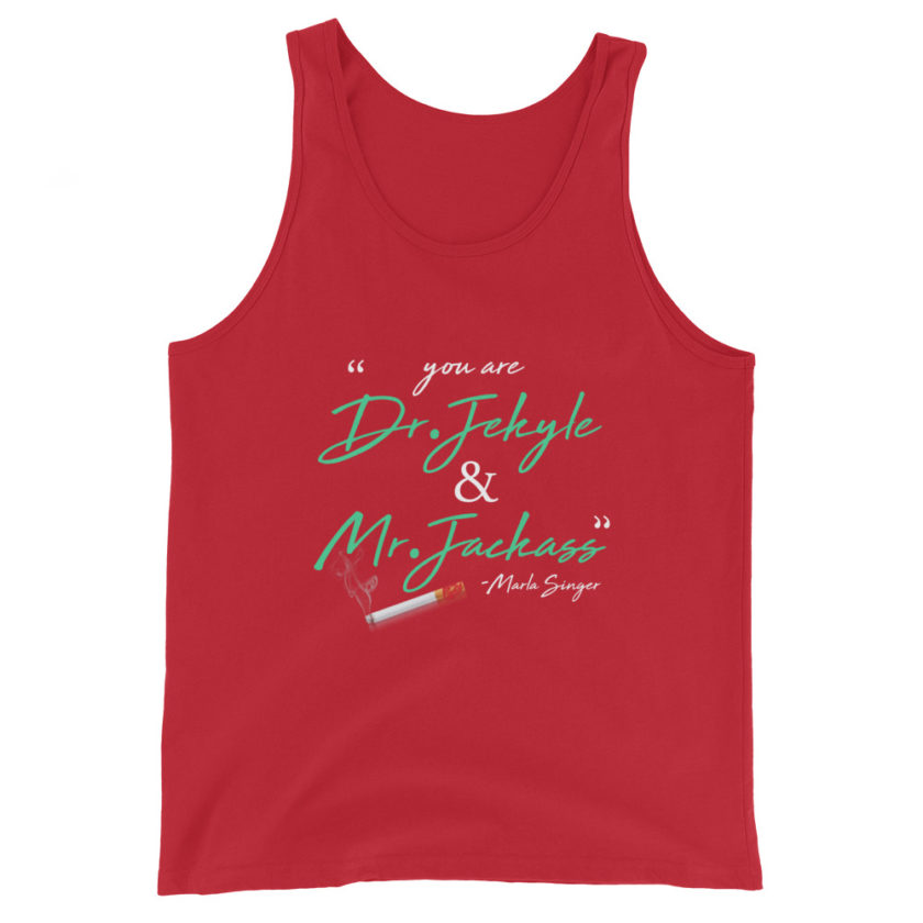 You are Dr. Jekyle and Mr.Jackass -Marla Singer, Fight Club Unisex Tank Top - Image 4