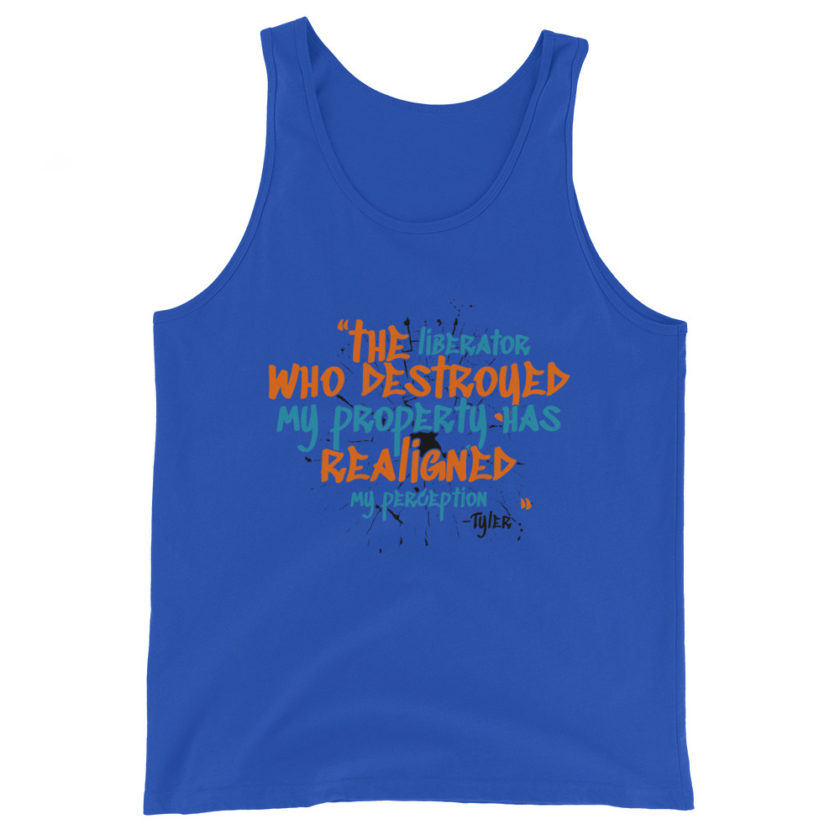 The liberator who destroyed my property has realigned my perception. -Tyler Durden, Fight Club Unisex Tank Top - Image 5