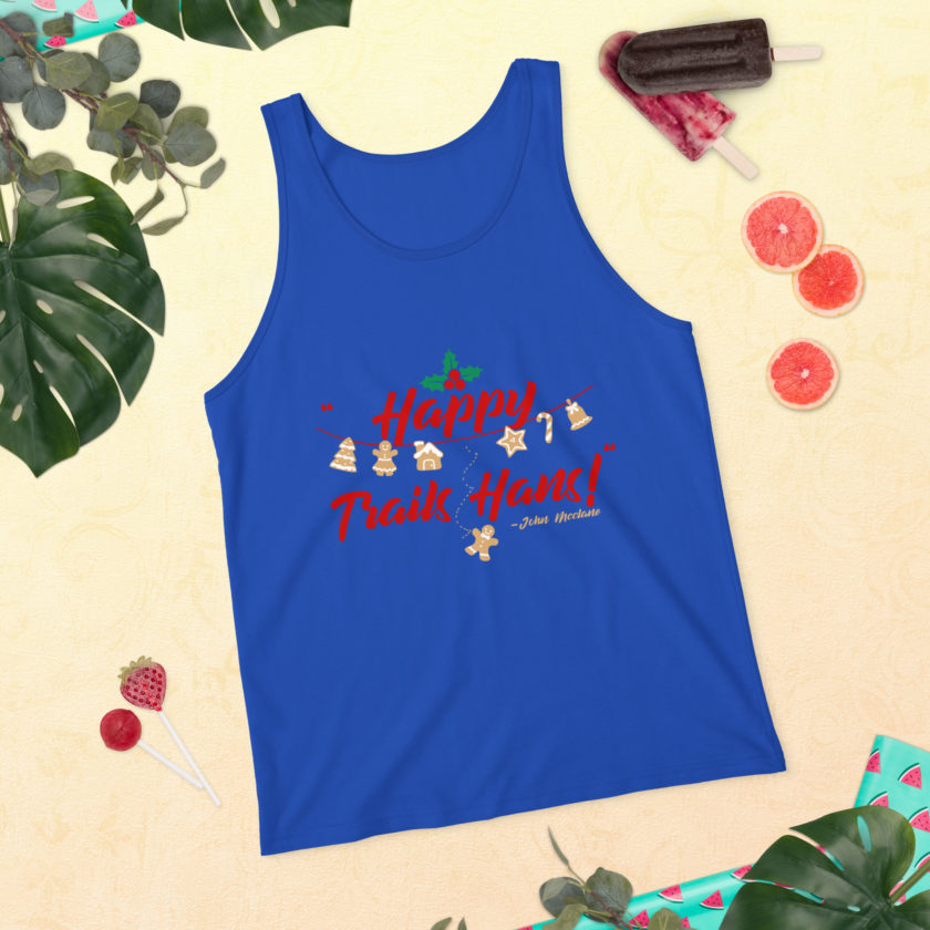 Happy Trails Hans! -John Mcclane, Die Hard Unisex Tank Top - Image 36