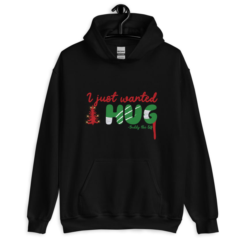 I just wanted a hug -Buddy the Elf, Elf Unisex Hoodie - Image 2