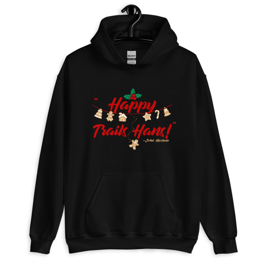 Happy Trails Hans! -John Mcclane, Die Hard Unisex Hoodie - Image 2