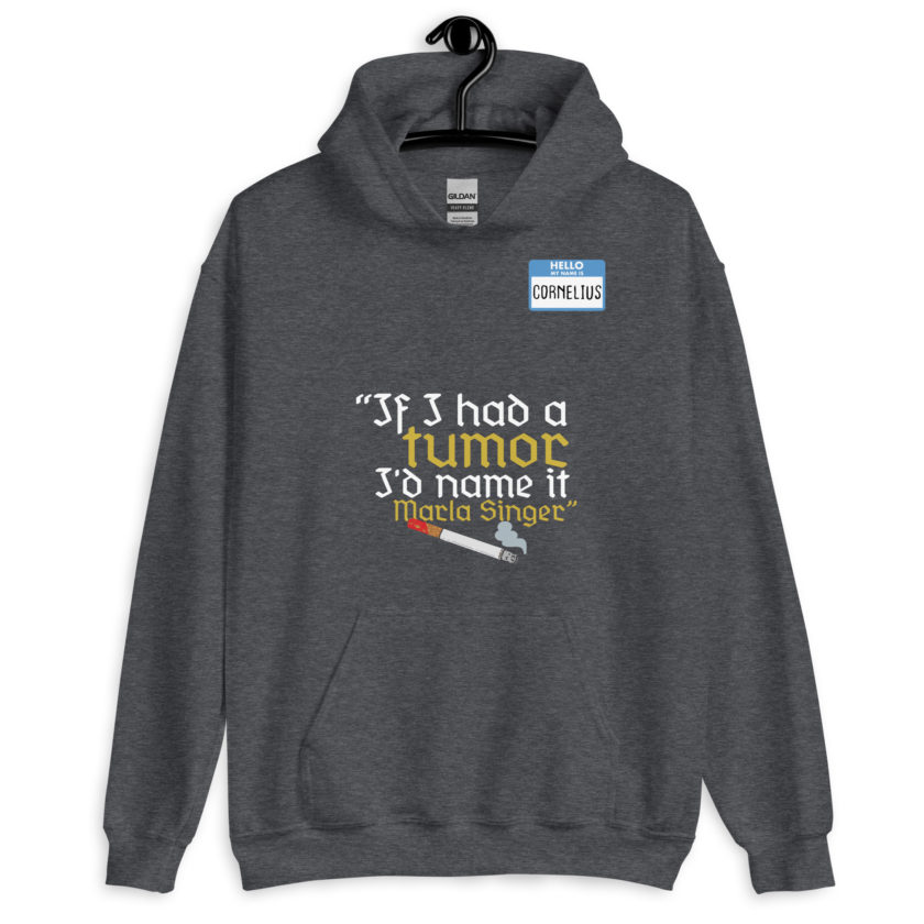 If I had a tumor, I'd name it Marla Singer -Cornelius, Fight Club Unisex Hoodie - Image 6