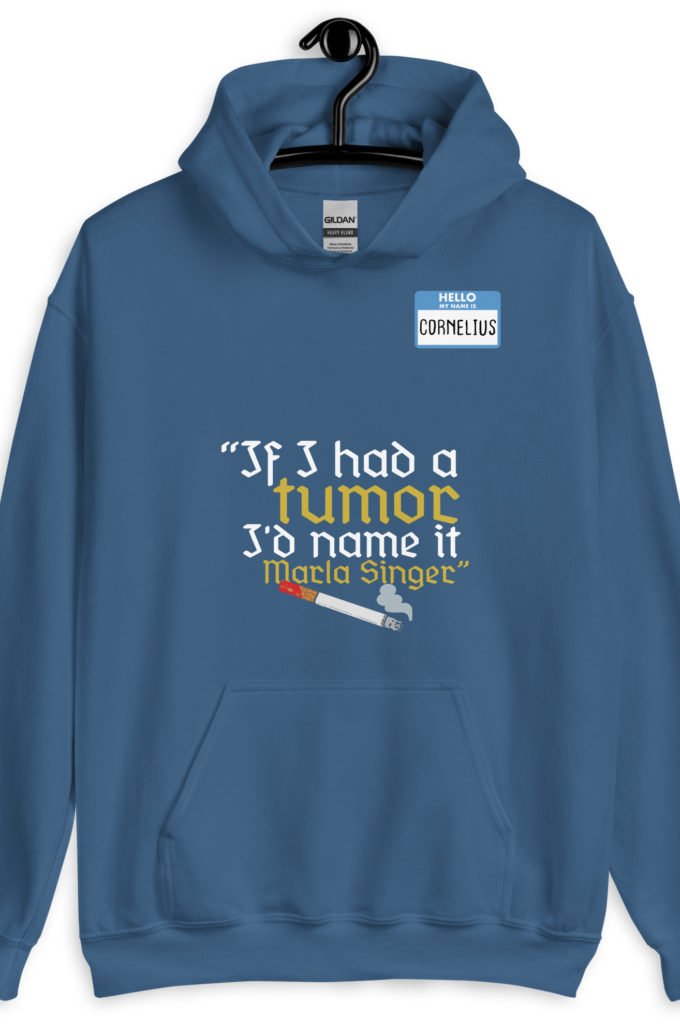 If I had a tumor, I'd name it Marla Singer -Cornelius, Fight Club Unisex Hoodie