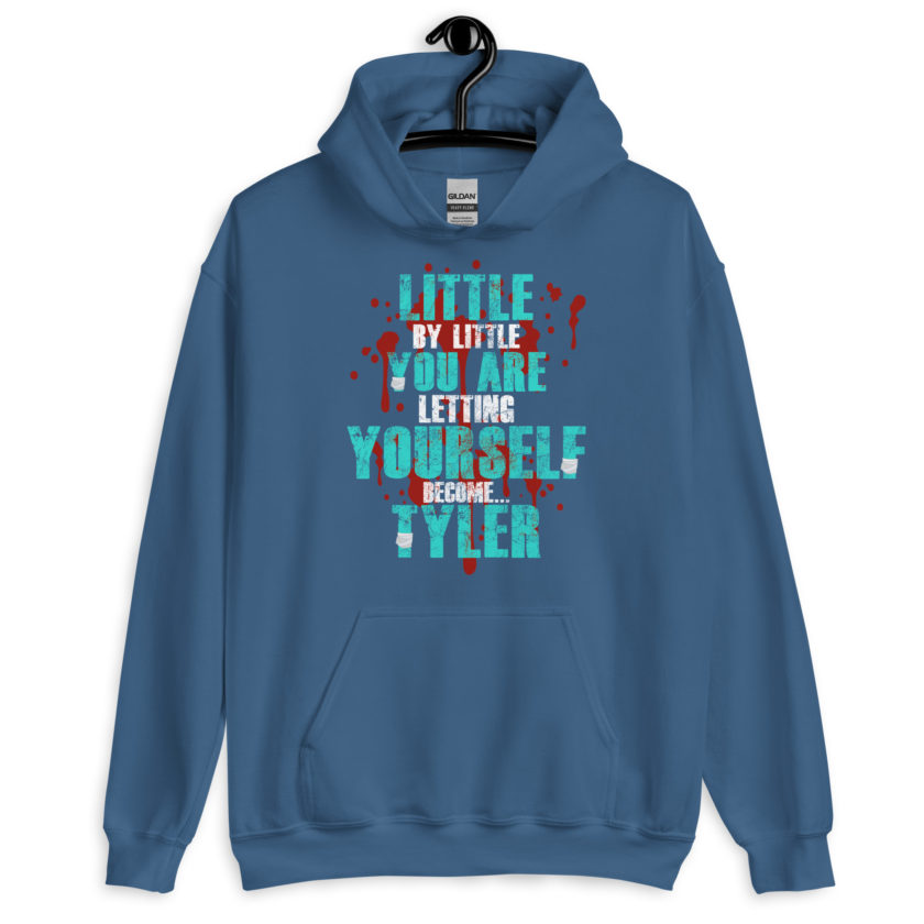 Little by little you are letting yourself become...Tyler Durden - Fight Club  Unisex Hoodie - Image 7