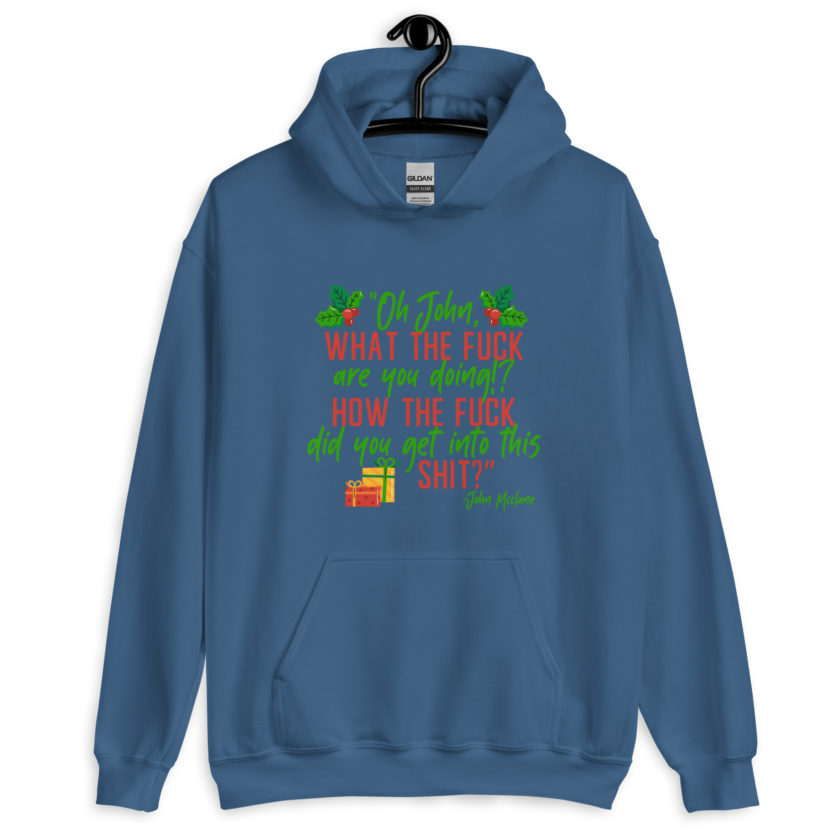 Oh, John, what the fuck are you doing? How the fuck did you get into this shit? -John Mcclane, Die Hard Unisex Hoodie - Image 5