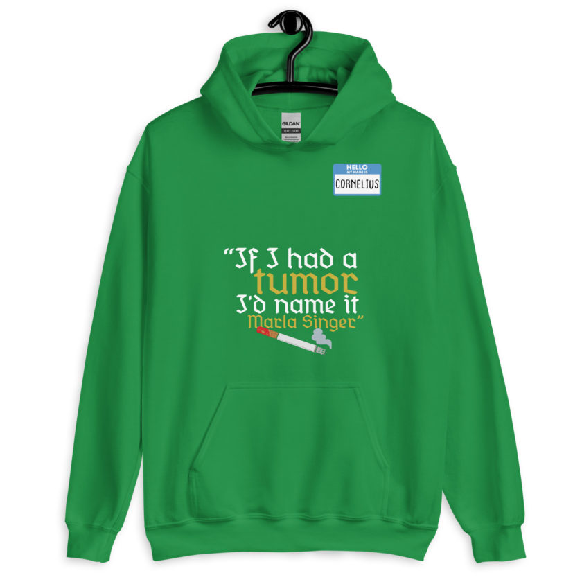 If I had a tumor, I'd name it Marla Singer -Cornelius, Fight Club Unisex Hoodie - Image 7