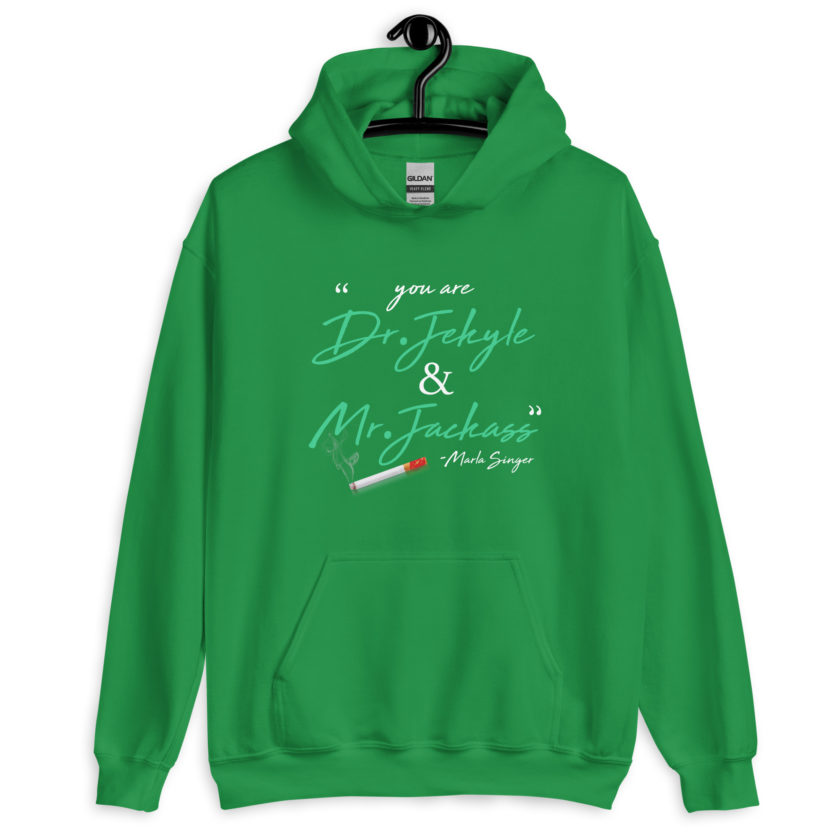 You are Dr. Jekyle and Mr.Jackass -Marla Singer, Fight Club Unisex Hoodie - Image 7