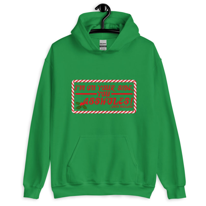 I'm on your side, you assholes! -John Mcclane, Die Hard Unisex Hoodie - Image 7