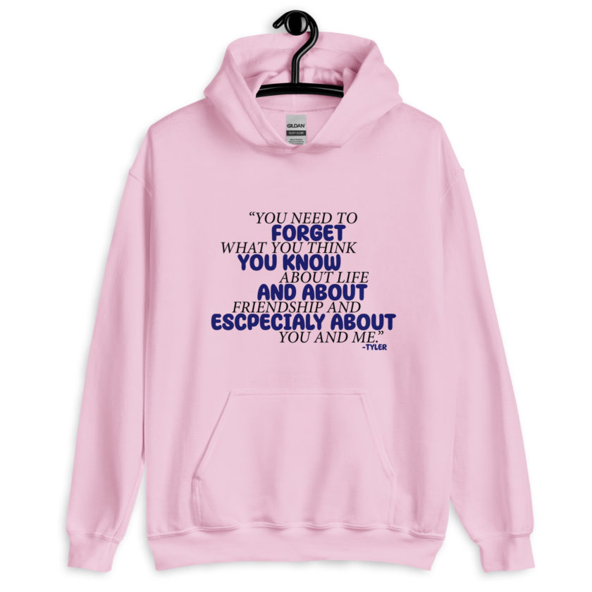 You need to forget what you think you know about life and about friendship and especially about you and me. -Tyler Durden, Fight Club Unisex Hoodie - Image 7