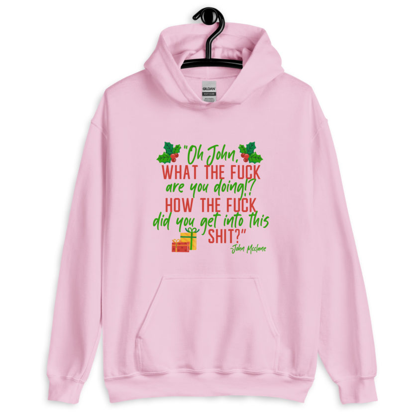 Oh, John, what the fuck are you doing? How the fuck did you get into this shit? -John Mcclane, Die Hard Unisex Hoodie - Image 8