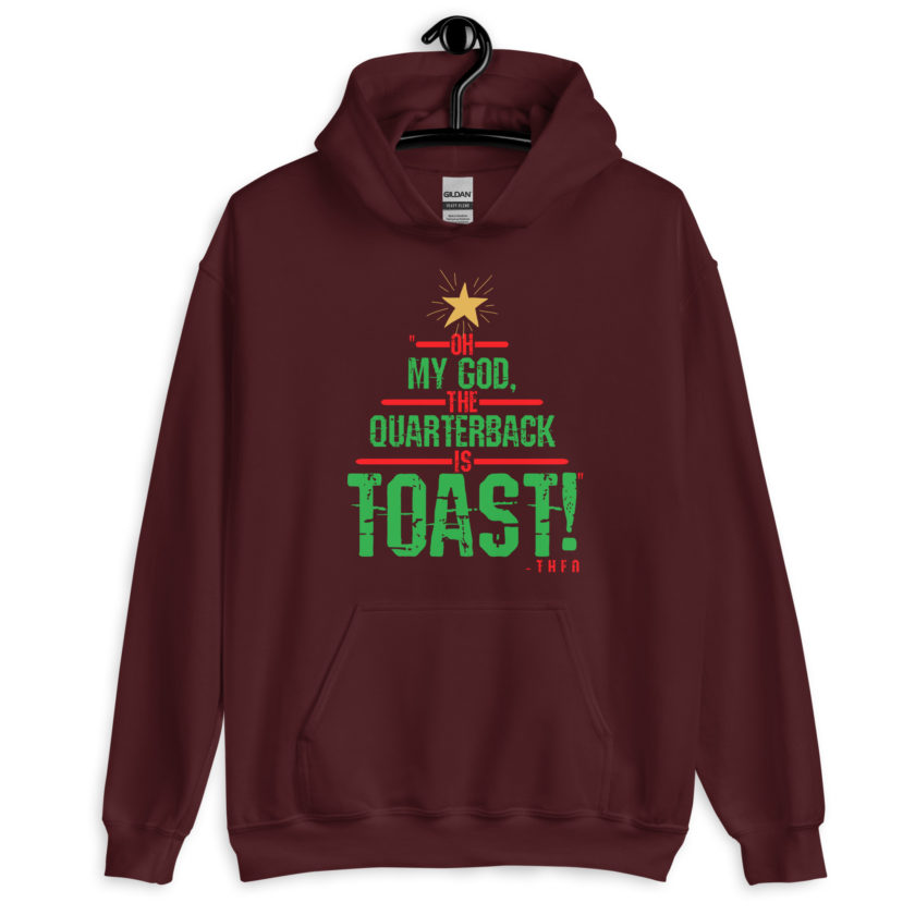 Oh my god, the quarterback IS toast! -Theo, Die Hard Unisex Hoodie
