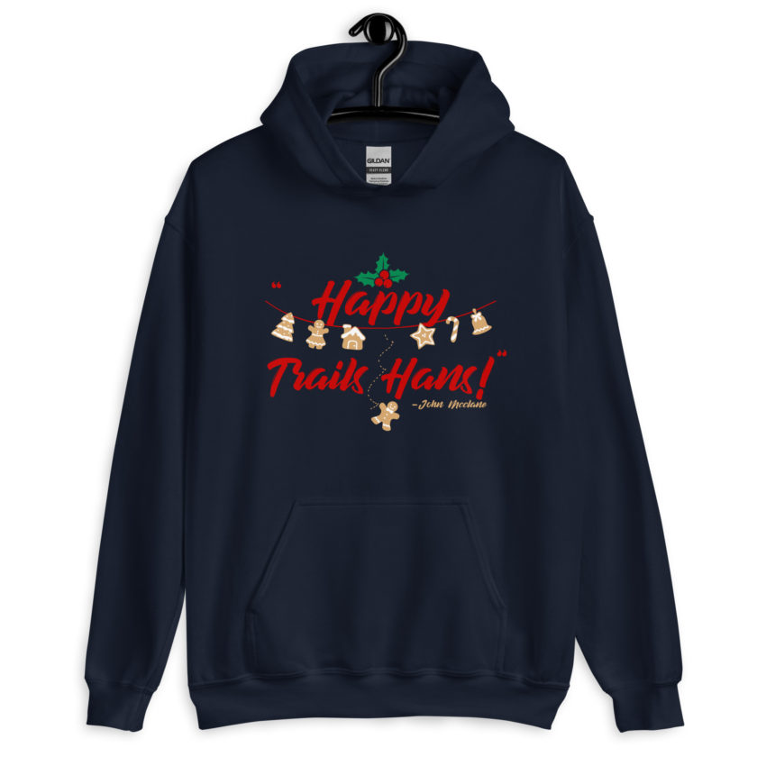 Happy Trails Hans! -John Mcclane, Die Hard Unisex Hoodie - Image 3