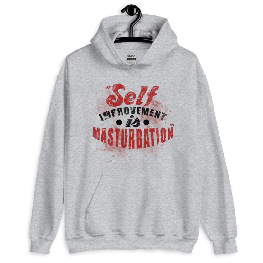 Self improvement is masturbation. -Tyler Durden, Fight Club Unisex Hoodie