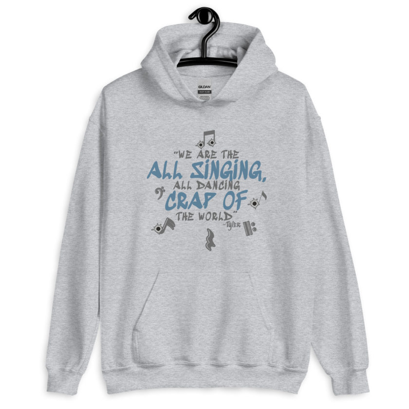 We are the all singing, all dancing crap of the world. -Tyler Durden, Fight Club Unisex Hoodie - Image 2