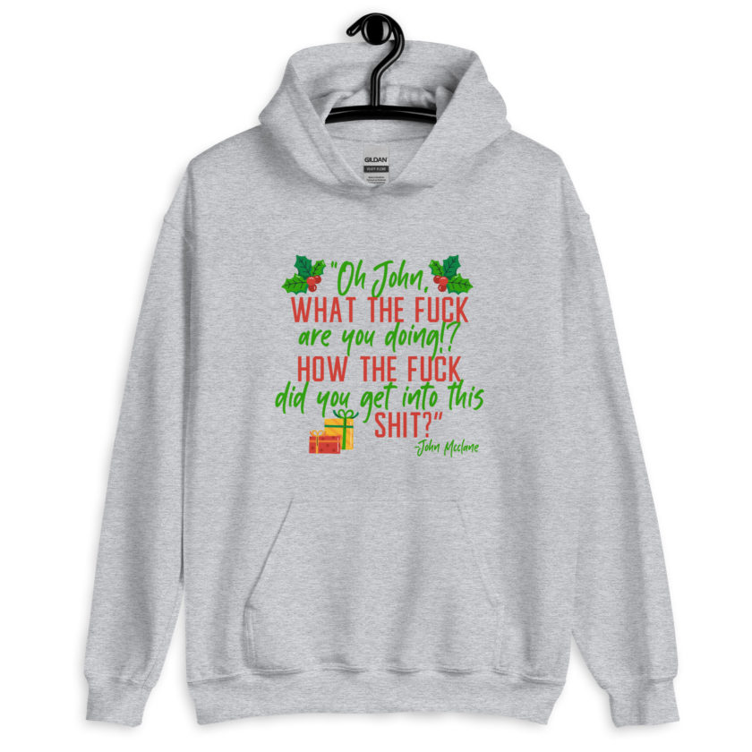 Oh, John, what the fuck are you doing? How the fuck did you get into this shit? -John Mcclane, Die Hard Unisex Hoodie - Image 6