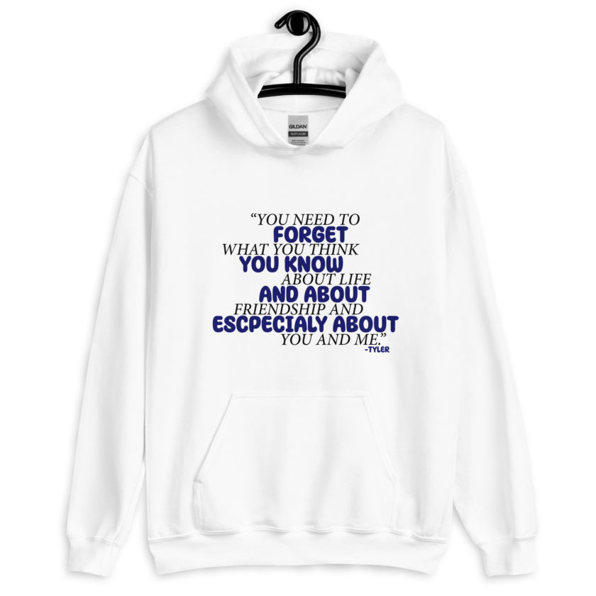 You need to forget what you think you know about life and about friendship and especially about you and me. -Tyler Durden, Fight Club Unisex Hoodie - Image 8