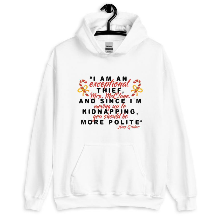 I am an exceptional thief, Mrs. McClane. And since I'm moving up to kidnapping, you should be more polite. -Hans Gruber, Die Hard Unisex Hoodie - Image 8