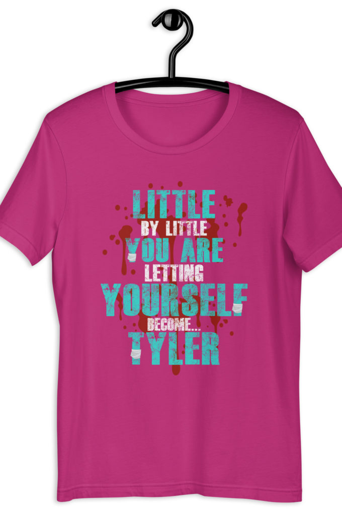 Little by little you are letting yourself become...Tyler Durden - Fight Club Unisex t-shirt