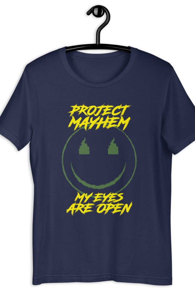 Project Mayhem My Eyes Are Open  -Fight Club Unisex t-shirt