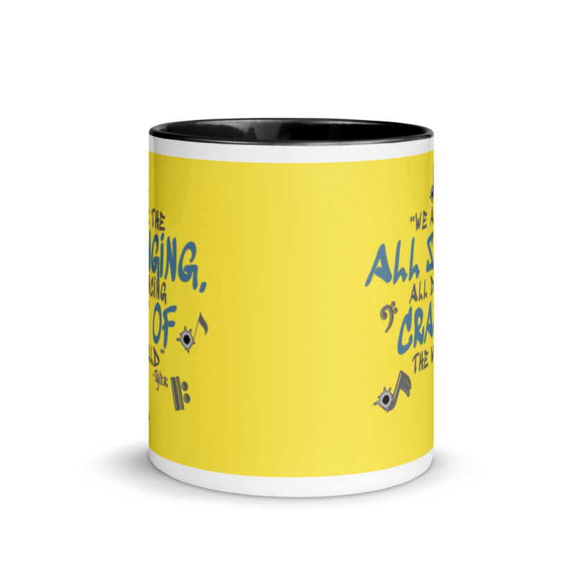 We are the all singing, all dancing crap of the world. -Tyler Durden, Fight Club Mug with Color Inside - Image 3