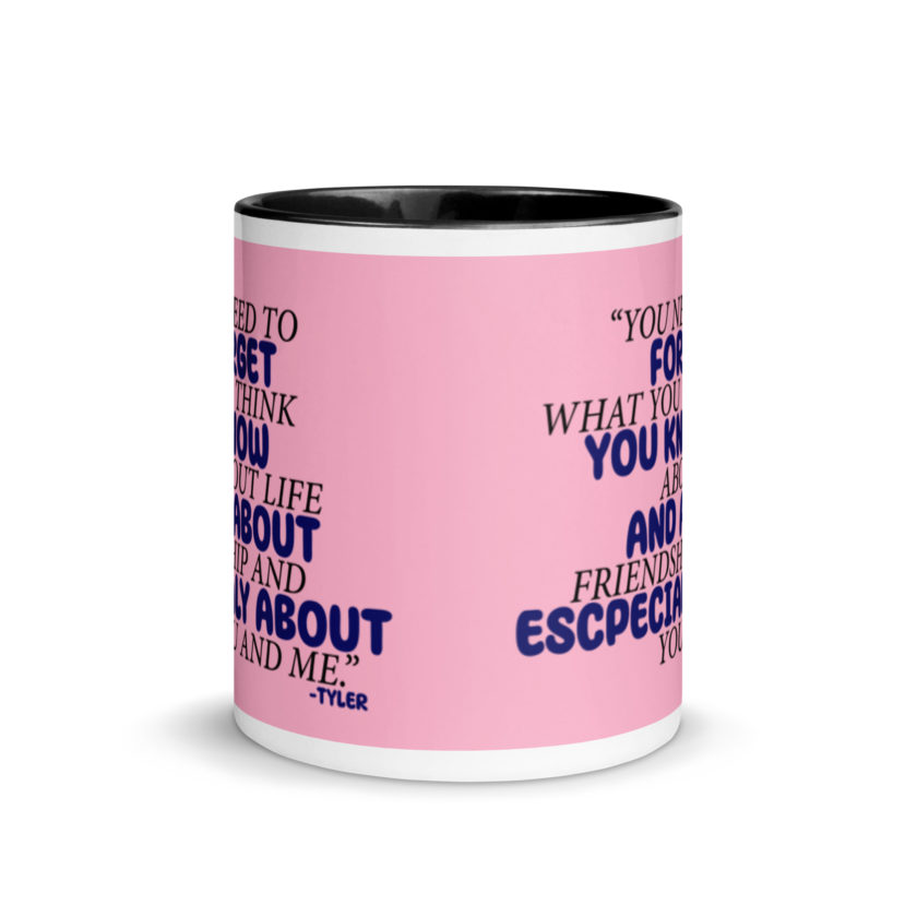 You need to forget what you think you know about life and about friendship and especially about you and me. -Tyler Durden, Fight Club Mug with Color Inside - Image 3