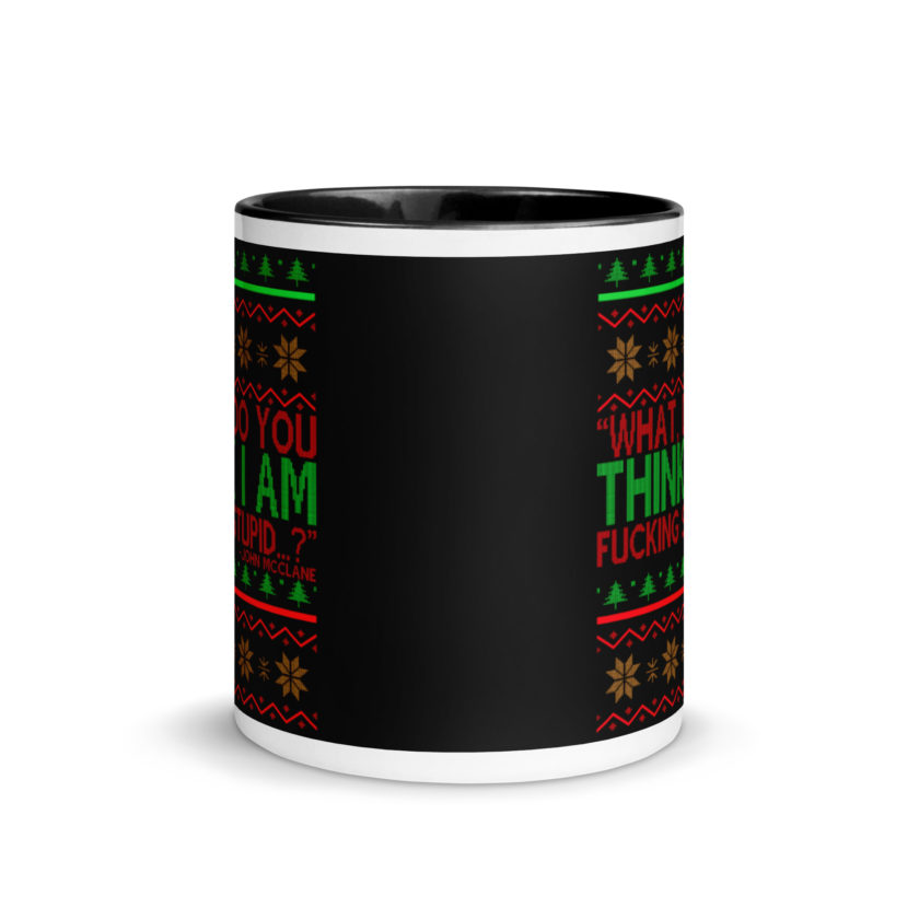 What, do you think I am fucking stupid...? -John Mcclane, Die Hard Mug with Color Inside - Image 3