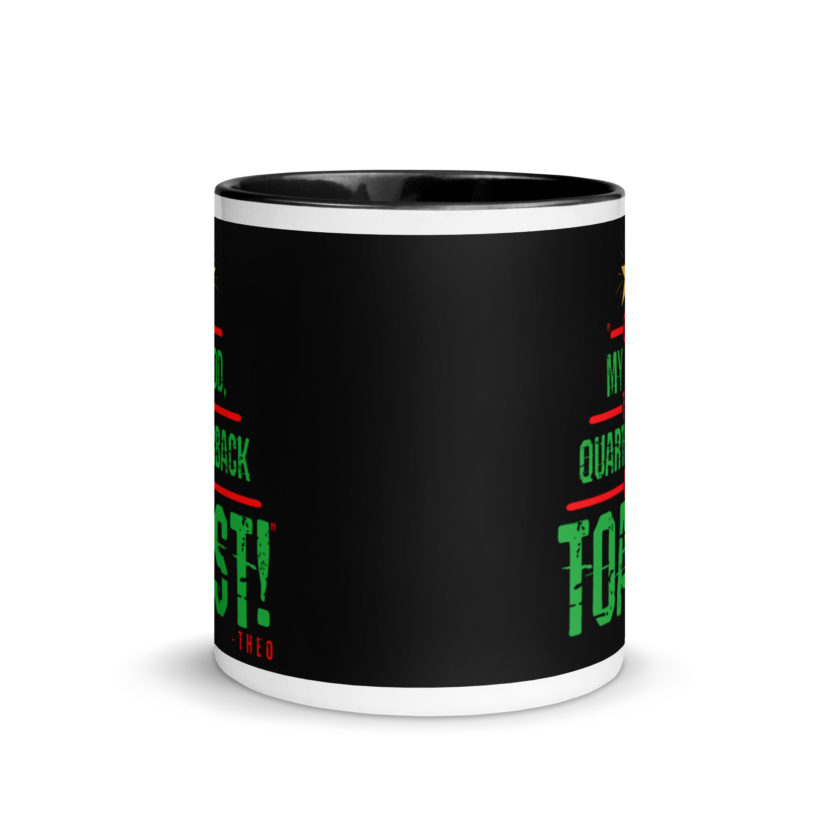Oh my god, the quarterback IS toast! -Theo, Die Hard Mug with Color Inside - Image 3