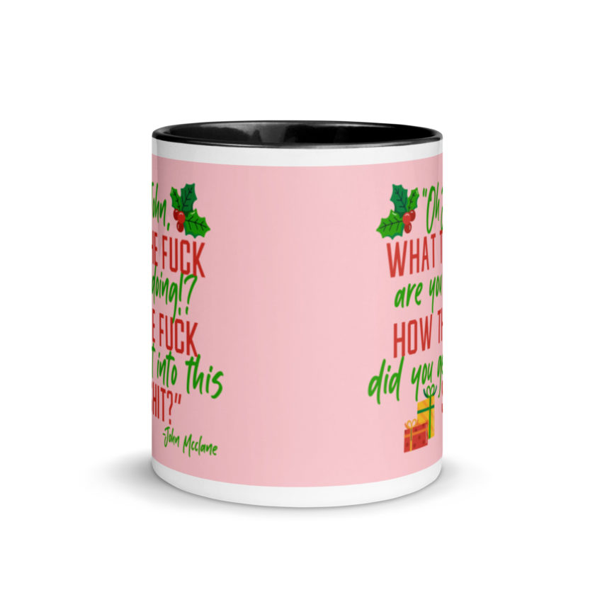 Oh, John, what the fuck are you doing? How the fuck did you get into this shit? -John Mcclane, Die Hard Mug with Color Inside - Image 3