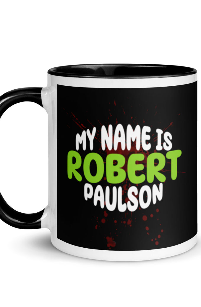 My name is Robert Paulson -Fight Club Mug with Color Inside