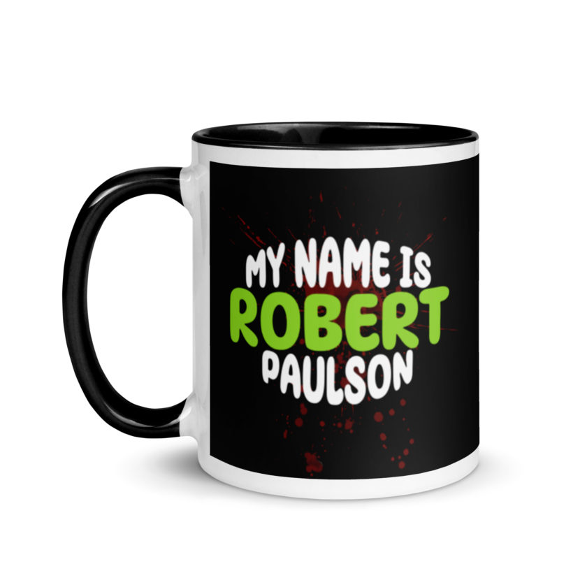 My name is Robert Paulson -Fight Club Mug with Color Inside