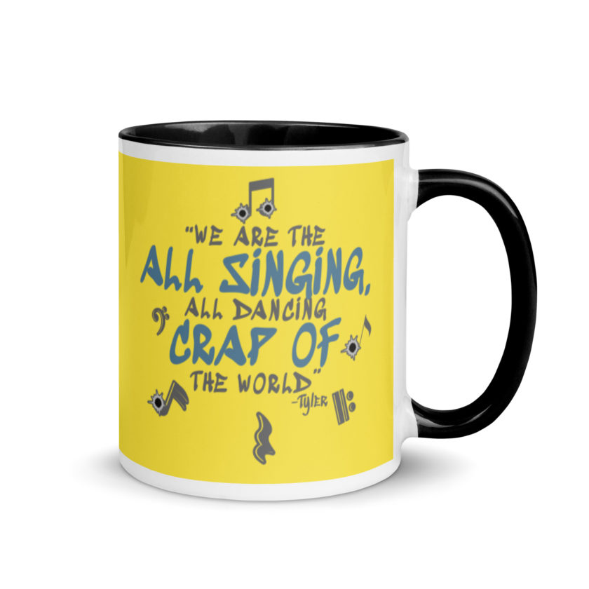 We are the all singing, all dancing crap of the world. -Tyler Durden, Fight Club Mug with Color Inside - Image 2