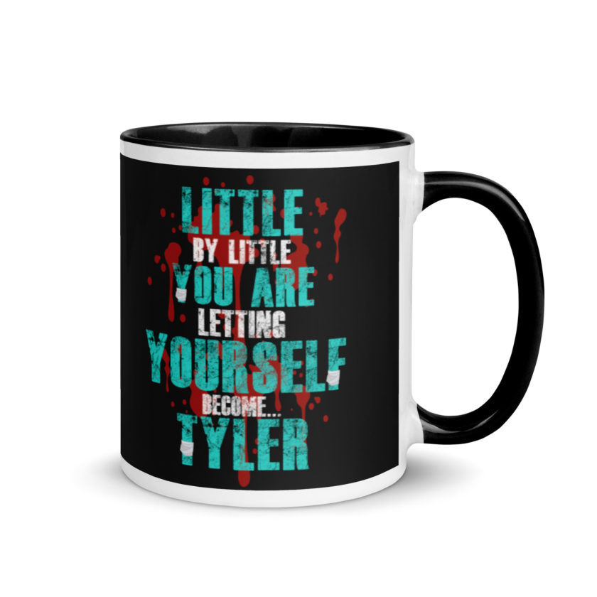 Little by little you are letting yourself become...Tyler Durden - Fight Club  Mug with Color Inside - Image 2